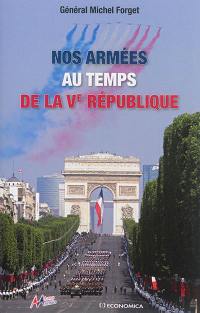 Nos armées au temps de la Ve République