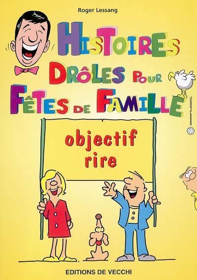 Histoires drôles pour fêtes de famille : objectif rire