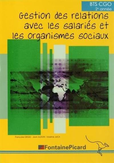 Gestion des relations avec les salariés et les organismes sociaux : BTS CGO 2e année : livret informatique Cegid