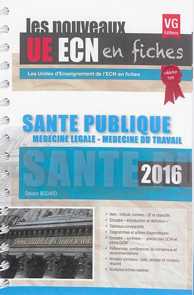 Santé publique, médecine légale, médecine du travail : 2016