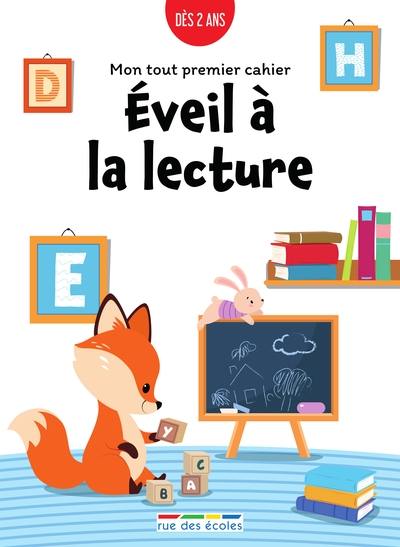 Eveil à la lecture : mon tout premier cahier : dès 2 ans