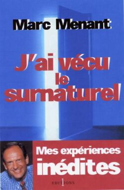 J'ai vécu le surnaturel