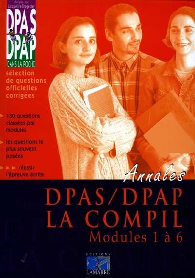 DPAS-DPAP, la compil : modules 1 à 6, sujets officiels corrigés