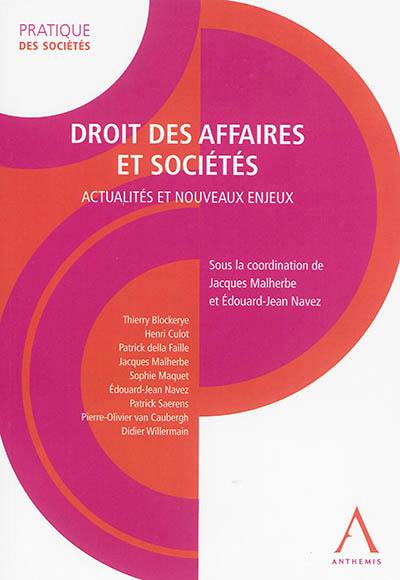 Droit des affaires et sociétés : actualités et nouveaux enjeux