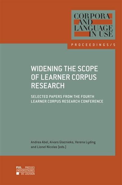 Widening the scope of learner corpus research : selected papers from the Fourth Learner Corpus Research Conference