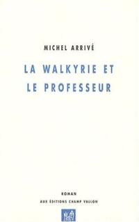 La walkyrie et le professeur