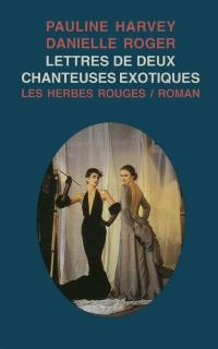 Lettres de deux chanteuses exotiques