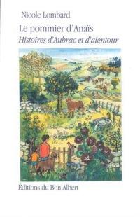 Le pommier d'Anaïs : histoires d'Aubrac et d'alentour