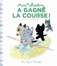 Mon chaton. Vol. 2. Mon chaton a gagné la course !