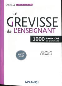 Le Grevisse de l'enseignant : 1.000 exercices de grammaire