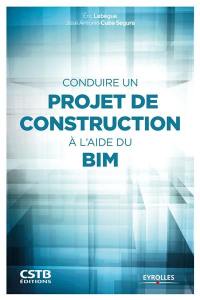 Conduire un projet de construction à l'aide du BIM