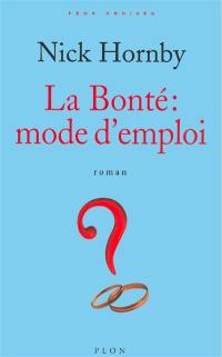 La bonté, mode d'emploi