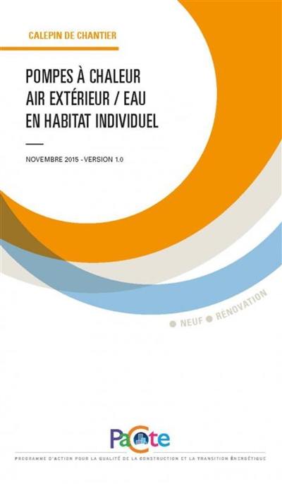 Pompes à chaleur air extérieur-eau en habitat individuel : novembre 2015, version 1.0