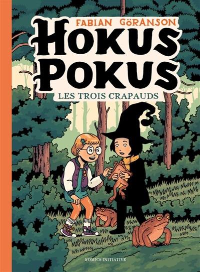 Hokus Pokus. Vol. 2. Les trois crapauds