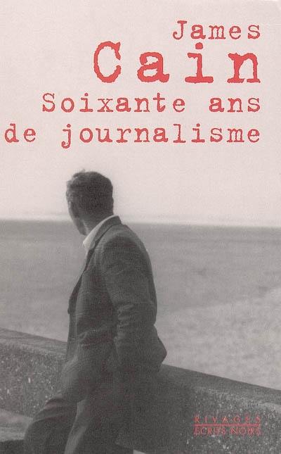 Soixante ans de journalisme