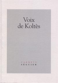 Voix de Koltès