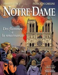 Notre-Dame : des flammes à la renaissance