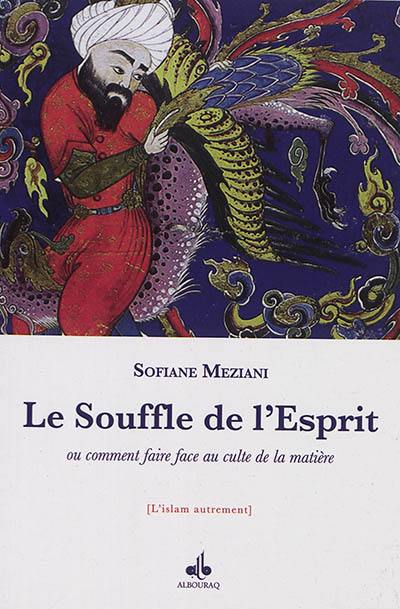 Le souffle de l'esprit ou Comment faire face au culte de la matière