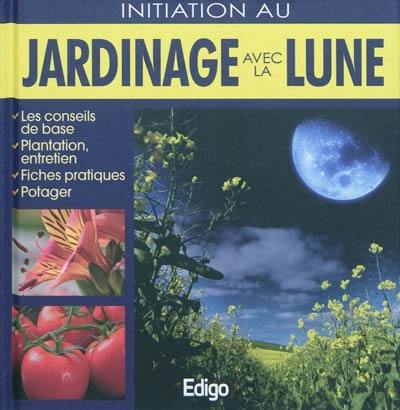 Initiation au jardinage avec la Lune