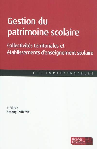 Gestion du patrimoine scolaire : collectivités territoriales et établissements d'enseignement scolaire