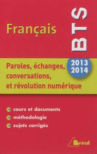 Français BTS 2013-2014 : paroles, échanges, conversations, et révolution numérique