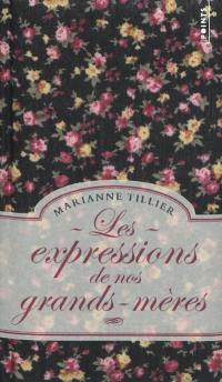 Les expressions de nos grands-mères