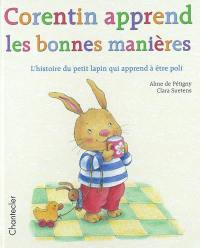 Corentin apprend les bonnes manières : l'histoire du petit lapin qui apprend à être poli