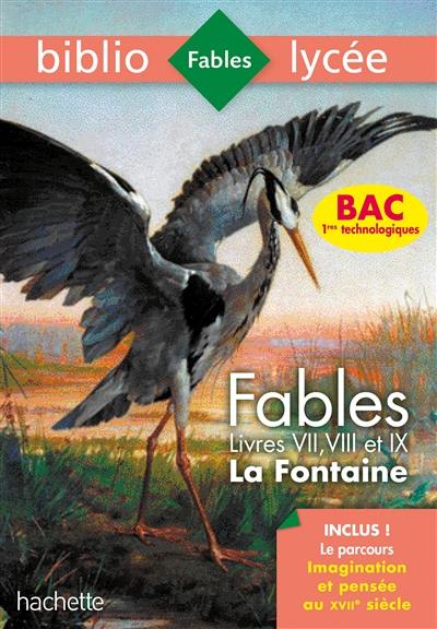 Fables : livres VII, VIII et IX : spécial bac 2020