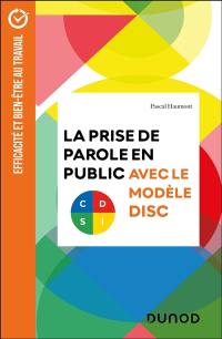 La prise de parole en public : avec le modèle DISC