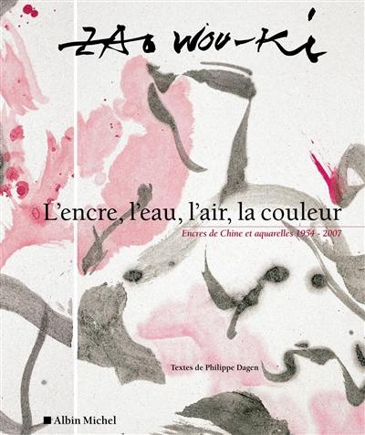 L'encre, l'eau, l'air, la couleur : encres de Chine et aquarelles, 1954-2007