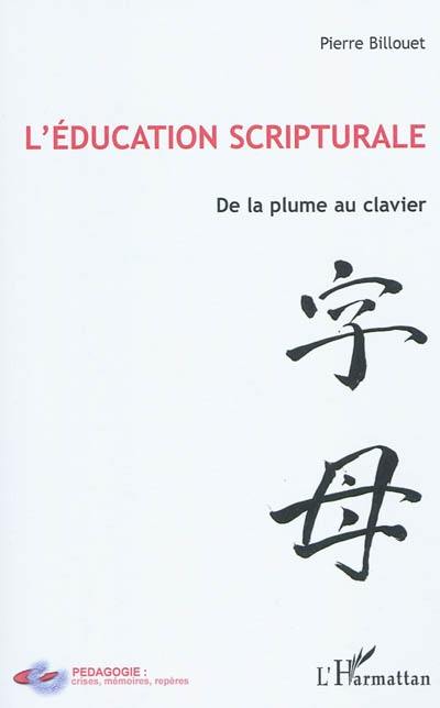 L'éducation scripturale : de la plume au clavier