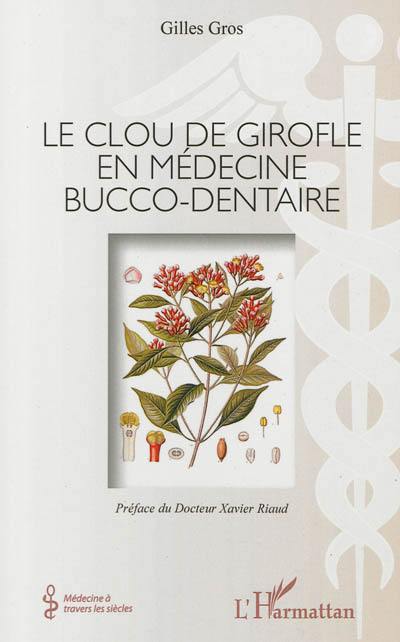 Le clou de girofle en médecine bucco-dentaire