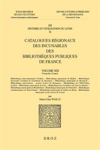 Catalogues régionaux des incunables des bibliothèques publiques de France. Vol. 19. Franche-Comté : Bibliothèque communale d'Arbois, Bibliothèque municipale de Belfort, Bibliothèque diocésaine Cardinal de Grammont de Besançon, Bibliothèque municipale de Besançon (...)