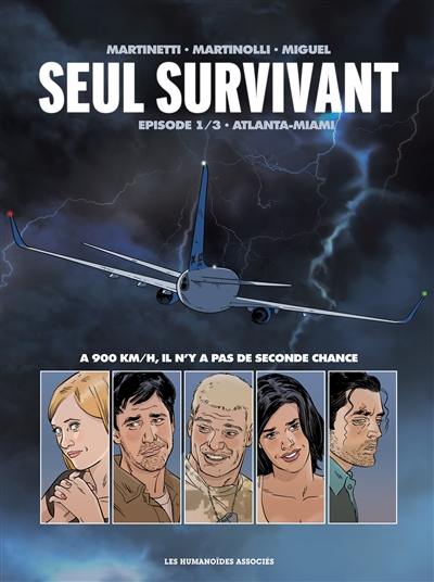 Seul survivant. Vol. 1. Atlanta-Miami