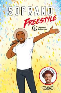 Freestyle. Vol. 6. Le devant de la scène