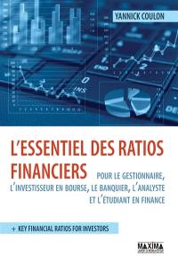 L'essentiel des ratios financiers : pour le gestionnaire, l'investisseur en Bourse, le banquier, l'analyste et l'étudiant en finance