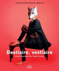 Bestiaire, vestiaire : la part animale de l'habit breton