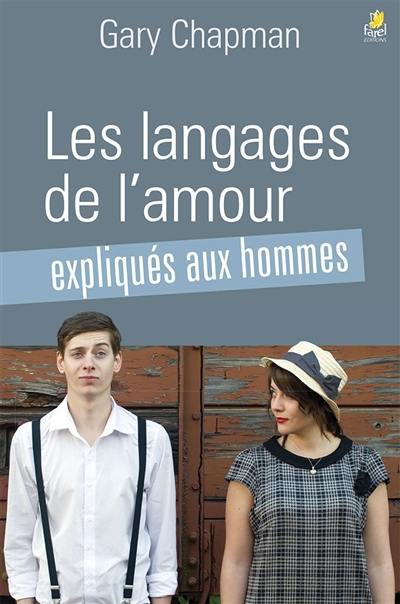 Les langages de l'amour expliqués aux hommes