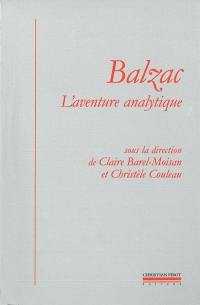 Balzac, l'aventure analytique