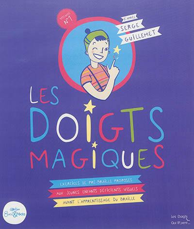 Les doigts magiques : exercices de pré-braille proposés aux jeunes enfants déficients visuels avant l'apprentissage du braille