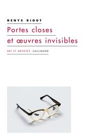 Portes closes et oeuvres invisibles