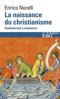 La naissance du christianisme : comment tout a commencé