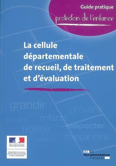 La cellule départementale de recueil, de traitement et d'évaluation