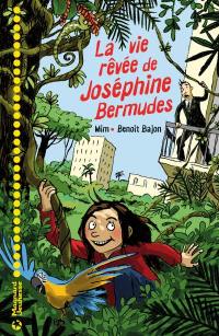 La vie rêvée de Joséphine Bermudes