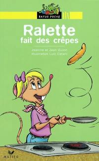 Ralette fait des crêpes