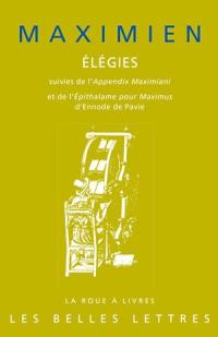 Elégies : suivi de l'Appendix Maximiani