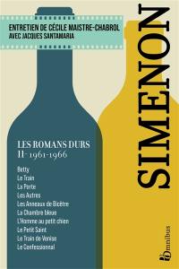 Les romans durs. Vol. 11. 1961-1966