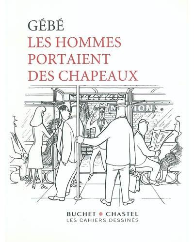 Les hommes portaient des chapeaux