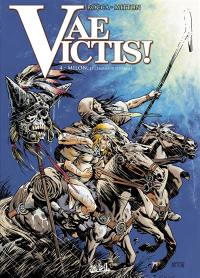 Vae victis !. Vol. 4. Milon, le charmeur d'orages