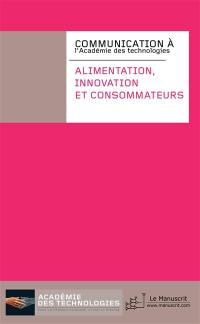 Alimentation, innovation et consommateurs : commission des biotechnologies